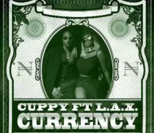 DJ Cuppy - Currency Ft. L.A.X